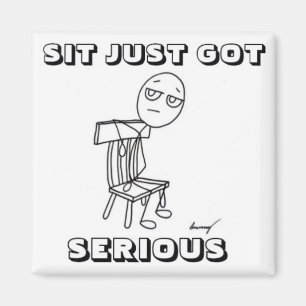 SIT IS SLECHTS ERNSTIG Magnet Magneet