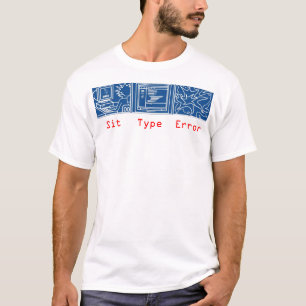 Sit, type, fout t-shirt