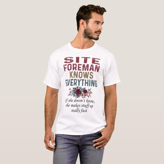 Site Foreman weet alles T-shirt (Voorkant volledig)