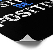 Sitive For Motivational Kindness - Sitive Message  Poster (Hoek)