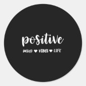 Sitive Mind Sitive Vibes Sitive Life Motivational Ronde Sticker (Voorkant)