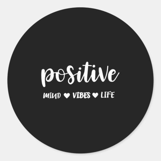 Sitive Mind Sitive Vibes Sitive Life Motivational  Ronde Sticker (Voorkant)