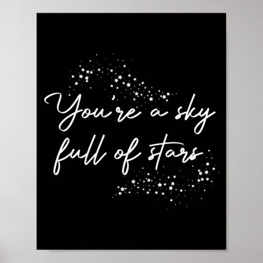 Sitive Motivational Youre A Sky Full Of Stars Up Poster (Voorkant)