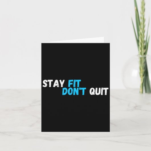 Sitive Stay Fit Dont Quit Workout Fitness Gym  Kaart (Voorkant)