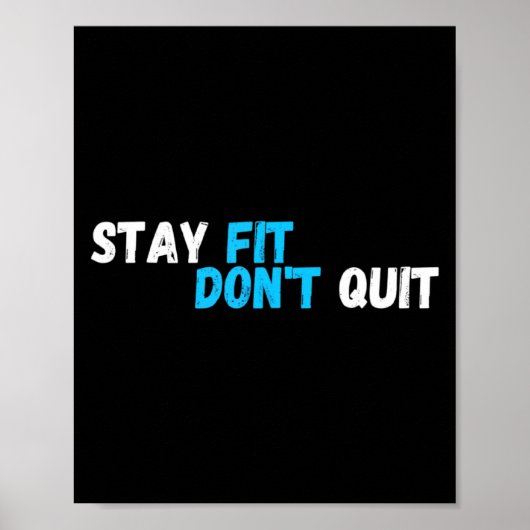 Sitive Stay Fit Dont Quit Workout Fitness Gym  Poster (Voorkant)