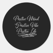 Sitives Mind Sitive Vibe Sitive Life Motivation Qu Ronde Sticker (Voorkant)