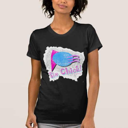 Six Chick T-shirt (Voorkant)