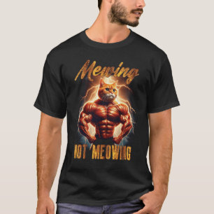 Six Pack Cat Power Mewing niet Mewing Cat Trendy M T-shirt