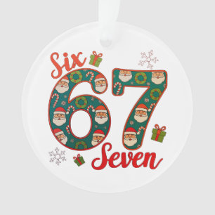 Six Seven 67 6 7 Meme Kerstmis Xmas Kerstman Hoed Ornament