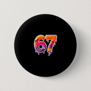 Six Seven 67 6 7 Meme Ontwerp Grappig IJsdrip  Ronde Button 5,7 Cm