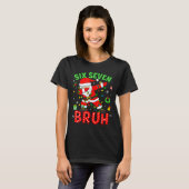 Six Seven 67 Gen Z Alpha Meme Bruh Christmas Dabbi T-shirt (Voorkant volledig)
