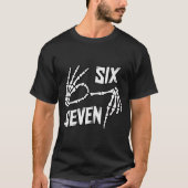 Six Seven 6 7 Meme Skeleton Hands Sign T-shirt (Voorkant)