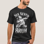 Six Seven Bruh Funny Christmas Shirt | Dabbing San (Voorkant)