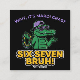 Six Seven Bruh Mardi Gras Cool Gator Festival Vierkante Visitekaartje