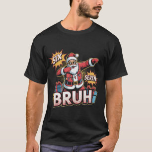 Six Seven Bruh T-shirt de Noël drôle Santa en tr