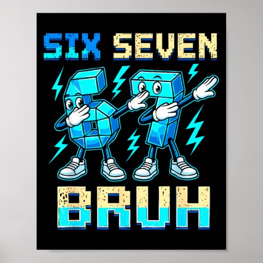 Six Seven Dabbing Cool Meme Bruh 67 Funny Dab Numb Poster (Voorkant)