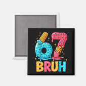 Six Seven Ice Cream Drip Cool Meme 67 Bruh Funny N Magneet (Voorkant / Achterkant)