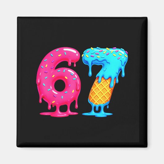 Six Seven Ice Cream Drip Cool Meme 67 Funny Number Magneet (Voorkant)
