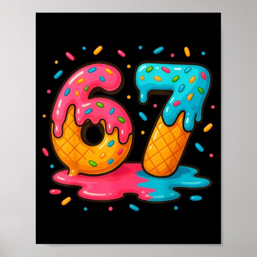 Six Seven Ice Cream Drip Cool Meme 67 Funny Number Poster (Voorkant)