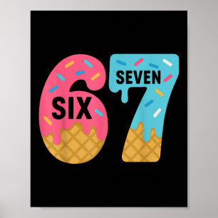 Six Seven Ijs Drip Cool Meme 67 Funny Drippi Poster