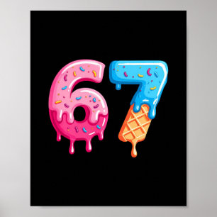 Six Seven Ijs Drip Cool Meme 67 Grappig Nummer Poster