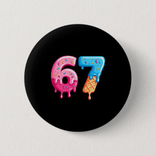 Six Seven Ijs Drip Cool Meme 67 Grappig Nummer Ronde Button 5,7 Cm