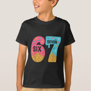 Six Seven Ijs Drip Cool Meme 67 Grappige Druppel T-shirt