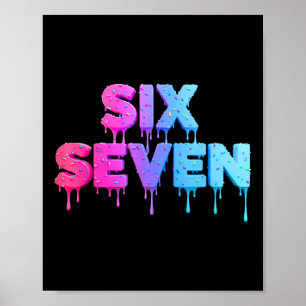Six Seven Ijs Drip Gen Alpha Sla Jargon 6 7 Trend Poster