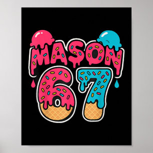 Six Seven Ijs Drip Sport 67 Fun Mason Meme Poster