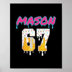 Six Seven Ijs Drip Sport 67 Fun Mason Meme Poster