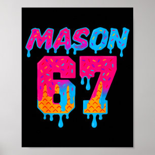 Six Seven Ijs Drip Srt 67 Mason Meme  Poster