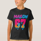 Six Seven Ijs Drip Srt 67 Mason Meme T-shirt (Voorkant)