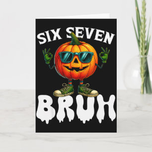 Six Seven Meme 6 7 Funny Bruh Pompoen Halloween Co Kaart