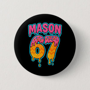 Six Seven Meme Mason 67 IJsdruppel Grappig (op B Ronde Button 5,7 Cm