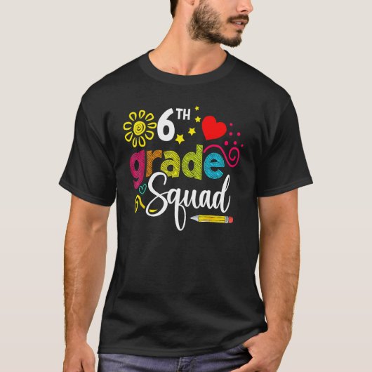 Sixth Grade Squad Back To School 6th Grader Teache T-shirt (Voorkant)