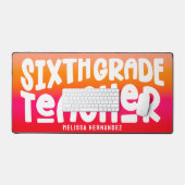 Sixth Grade Teacher | Text Design Orange Red Ombre (Clavier et souris)