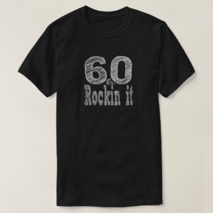 Sixty and Rockin It Zestig jarig bestaan T-shirt