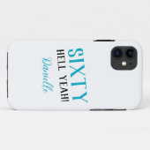 Sixty Hell ja! Turquoise 60ste verjaardag Case-Mate iPhone Case (Achterkant (horizontaal))