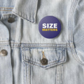 Size Matters Button (In situ)