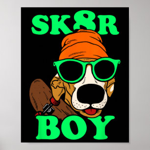 Sk8r Jongen - Hond Skateboarden Grappige Meme Poster