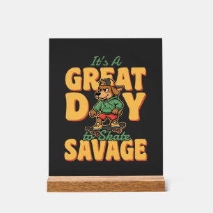 Skate Dog Great Day Savage