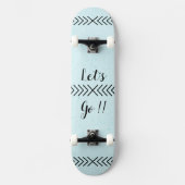 Skate "Let's Go!!" Skateboard (Voorkant)