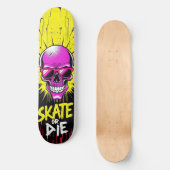 Skate or Die Nº2 - Skateboard Deck  - Punk Grunge  (Recto)