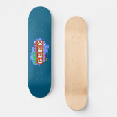 Skateboard 100% Geek (Recto)