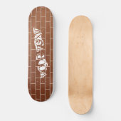 Skateboard A Brick Wall - Texte de Custom (Recto)