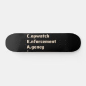 Skateboard "AGENCE D'APPLICATION DE LA LOI COPWATCH" drôle de (Horz)
