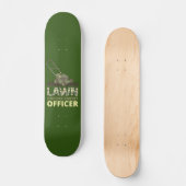 Skateboard AGENT DE L'APPLICATION DE LA LOI drôle de jardinag (Recto)