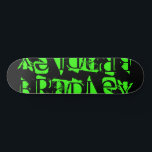 Skateboard Ajouter votre propre nom personnalisé Personnalisé<br><div class="desc">Ajoutez votre propre nom personnalisé Skateboard personnalisé avec votre nom personnalisé dans la typographie moderne néon vert sur un simple arrière - plan noir. Personnalisez en modifiant le texte dans la zone de texte fournie. Offrez un cadeau sur mesure, un skateboard personnalisé à votre skateboarder préféré pour Noël, anniversaire ou...</div>