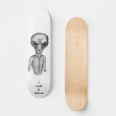 Skateboard Alien gris, je veux croire (Recto)
