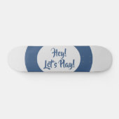 Skateboard Amusant Hé Jouons Bleu (Horz)